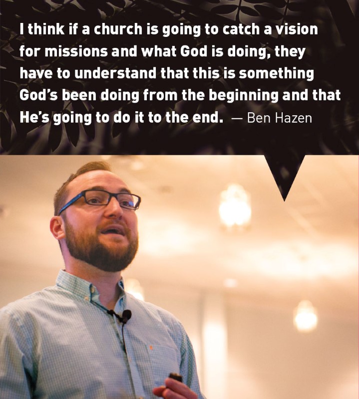 I think if a church is going to catch a vision for missions and what God is doing, they have to understand that this is something God&rsquo;s been doing from the beginning and that He&rsquo;s going to do it to the end.